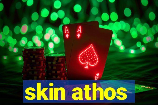 skin athos